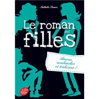 Le roman des filles - Le roman des filles, Amour, avalanches et trahisons T2 - 1