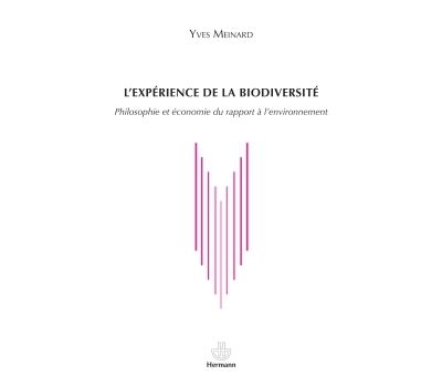 L'experience de la biodiversite Philosophie et economie 