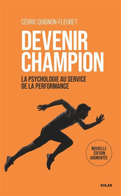 Devenir Champion - La Psychologie au service de la performan