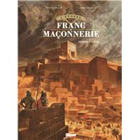 L'Épopée de la franc-maçonnerie - Tome 01