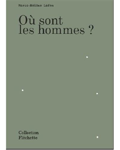 Marie-HElEne Lafon OU sont les hommes ? /franCais - Marie-Hélène Lafon - broché