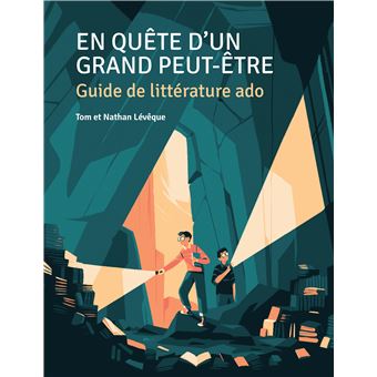 En Quête D'Un Grand Peut-Etre - En Quête D'Un Grand Peut-Etre, Guide de littérature ado - 1