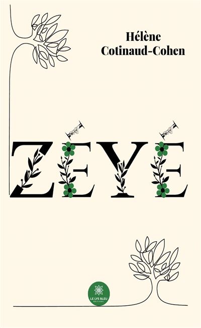 Zéyé - Hélène Cotinaud-Cohen - Le Lys Bleu - broché - Poésie