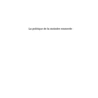 La politique de la moindre emmerde