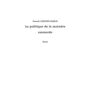 La politique de la moindre emmerde