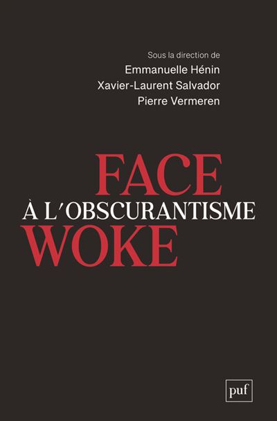 Face à l'obscurantisme woke - Pierre Vermeren (2025)