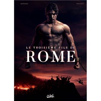 Le troisième fils de Rome - Eunous, le premier Spartacus : Le Troisième fils de Rome T02 - Eunous, le premier Spartacus
