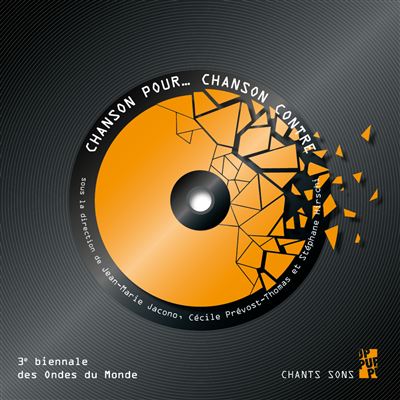 Chanson pour… Chanson contre Actes de la troisième Biennale internationale d’études sur la chanson - Jean-Marie Jacono - Publication Universite Provence - broché - Monographie
