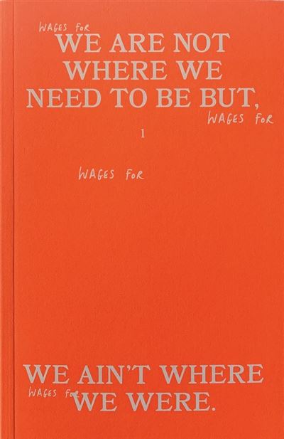 Wages For Wages Against – Volume 1