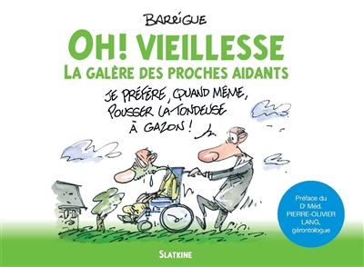 Oh ! vieillesse -  Barrigue - Broschur