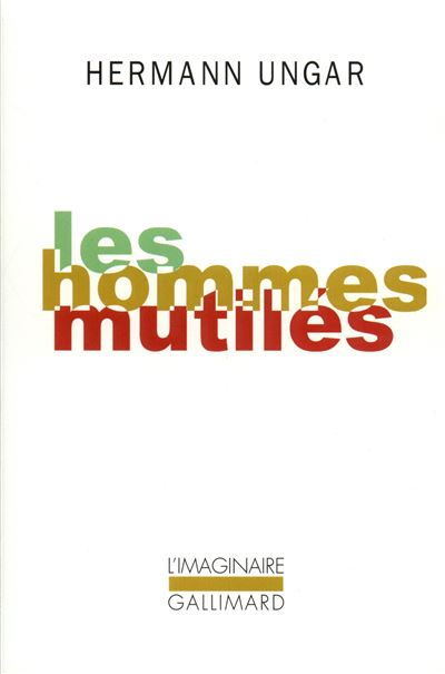 Les Hommes mutilés - Hermann Ungar - Gallimard - Poche - Roman