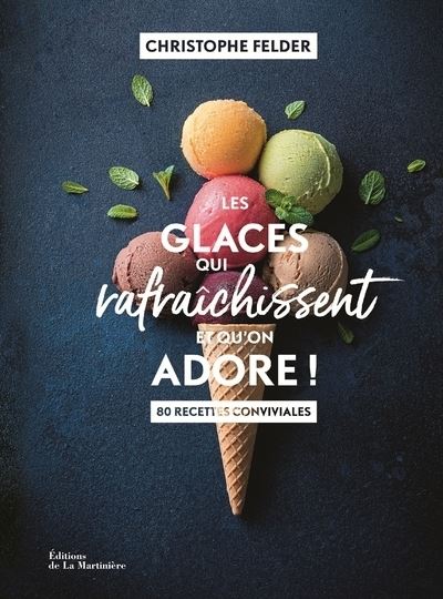 Les Glaces qui rafraîchissent et qu'on adore ! - cartonné