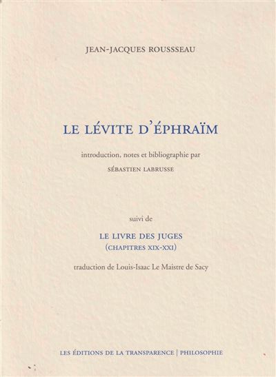 Le lévite d'Éphraïm - chapitres XIX-XXI - Jean-Jacques Rousseau - broché