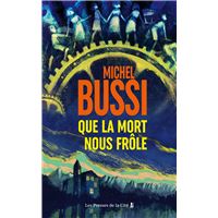 Que la mort nous frôle