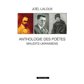 Anthologie des poètes maudits Ukrainiens - 1