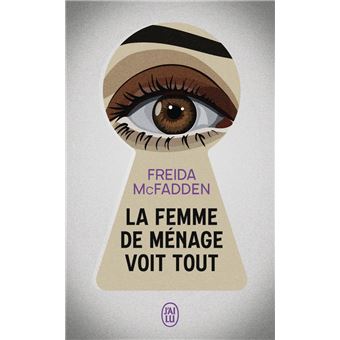 La Femme De Ménage - : La femme de ménage voit tout