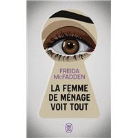 La femme de ménage voit tout