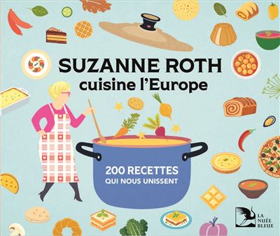 SUZANNE ROTH cuisine l'Europe - relié - Suzanne Roth - Achat Livre