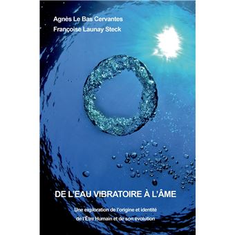 De l'eau vibratoire à l'âme