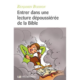 Entrer dans une lecture dépoussiérée de la Bible - 1
