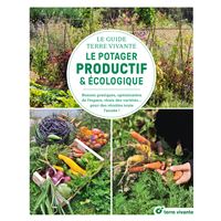 Le guide Terre vivante du potager productif et écologique