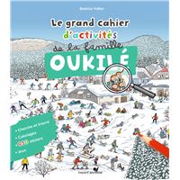 Le grand cahier d'activités de la famille Oukilé : hiver