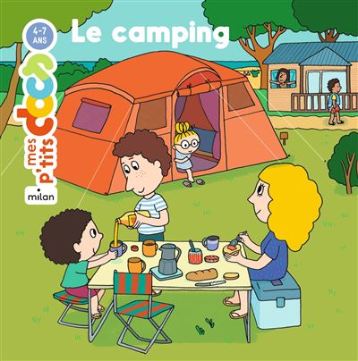 Le camping - Stéphanie Ledu - Milan Eds - cartonné - Document jeunesse