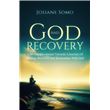 God And Recovery: A 90-Day Devotional Towards A Journey Of Healing ...