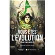 Vous êtes l'évolution - 10 ans d'info révoltée