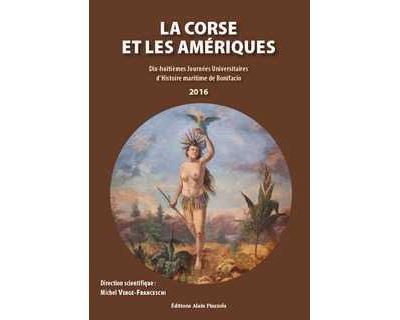 La Corse Et Les Ameriques - Michel Vergé-Franceschi - broché