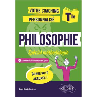 Philosophie. Terminale. Spécial méthodologie