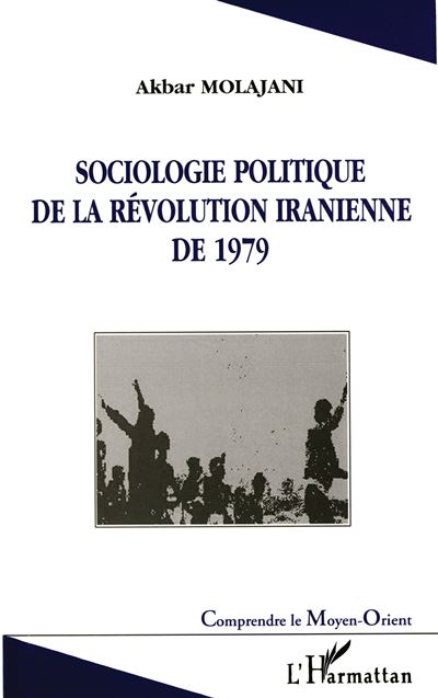 Sociologie politique de la revolution iranienne de 1979