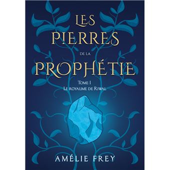 Les pierres de la Prophétie - 1