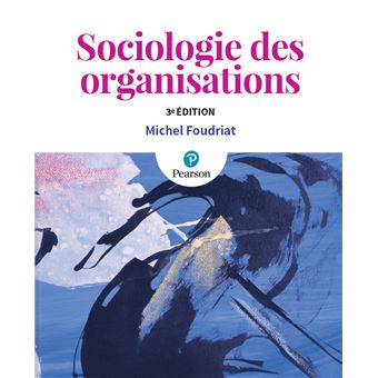Sociologie des organisations - 3e édition - 1