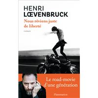 Nous rêvions juste de liberté
