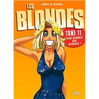 Les Blondes T11 - Plus blondes que blondes !