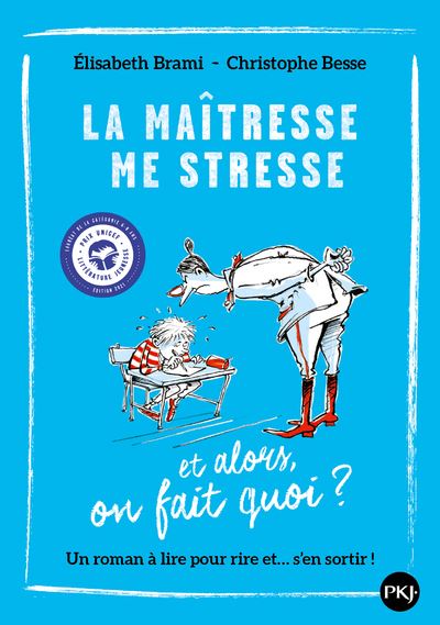 La maîtresse me stresse... et alors, on fait quoi ? - Elisabeth Brami - Pocket Jeunesse - Poche - Document jeunesse