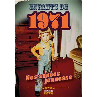 Enfants de 1971 - nos années jeunesse - 1