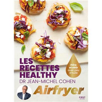 Les recettes healthy du Dr Jean-Michel Cohen à l'Airfryer
