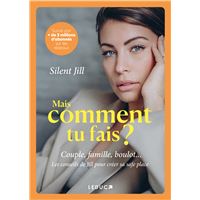 MAIS COMMENT TU FAIS TOUTES LES ASTUCES ET CONSEILS DE JILL