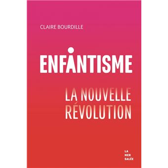 Enfantisme, la nouvelle révolution