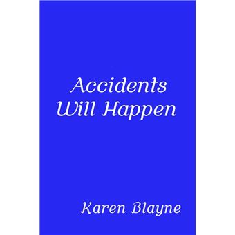 Accidents Will Happen - ebook (ePub) - Karen Blayne - Achat ebook | fnac