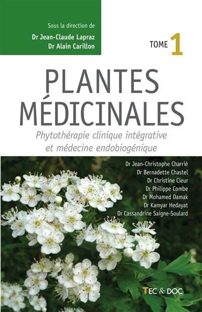 Plantes médicinales (Tome 1) Phytothérapie clinique intégrative et médecine endobiogénique - Jean-Christophe Charrié - Technique Et Documentation - broché - Beau livre