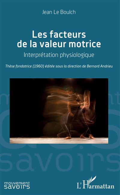 Les facteurs de la valeur motrice - Bernard Andrieu - broché