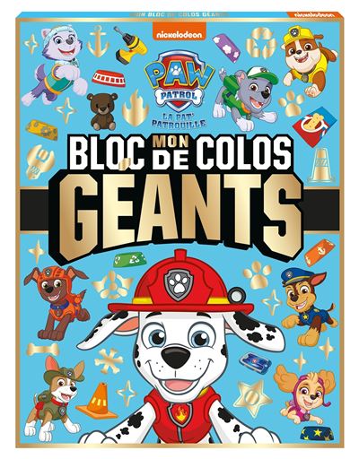 Pat' Patrouille - Mon bloc de colos géants Grand bloc de coloriage - Nickelodeon - Hachette Jeunesse - broché - Document jeunesse