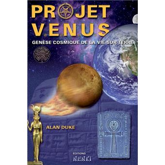 PROJET VENUS  Génèse cosmique de la vie sur Terre - 1