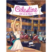 Célestine, Petit Rat de l'Opéra - Célestine, petit rat de l'Opéra - tome 8 Tome 8 : Celestine  t 8 - la visite royale