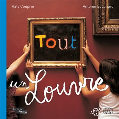 Tout un Louvre - Katy Couprie - broché