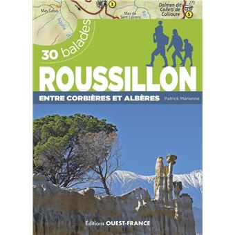 30 balades en Roussillon - Entre Tautavel et Cerbère