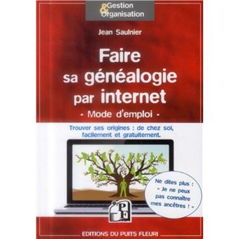 Faire sa généalogie par internet - Mode d'emploi - 1